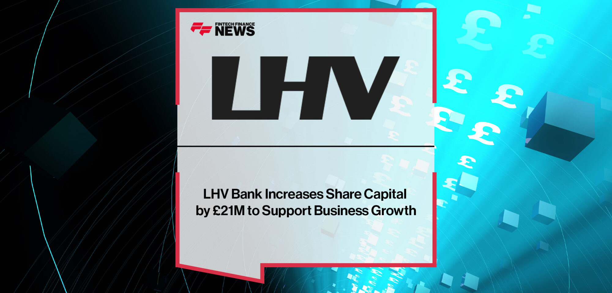 LHV-Bank-Increases-Share-Capital-by-£21M-to-Support-Business-Growth