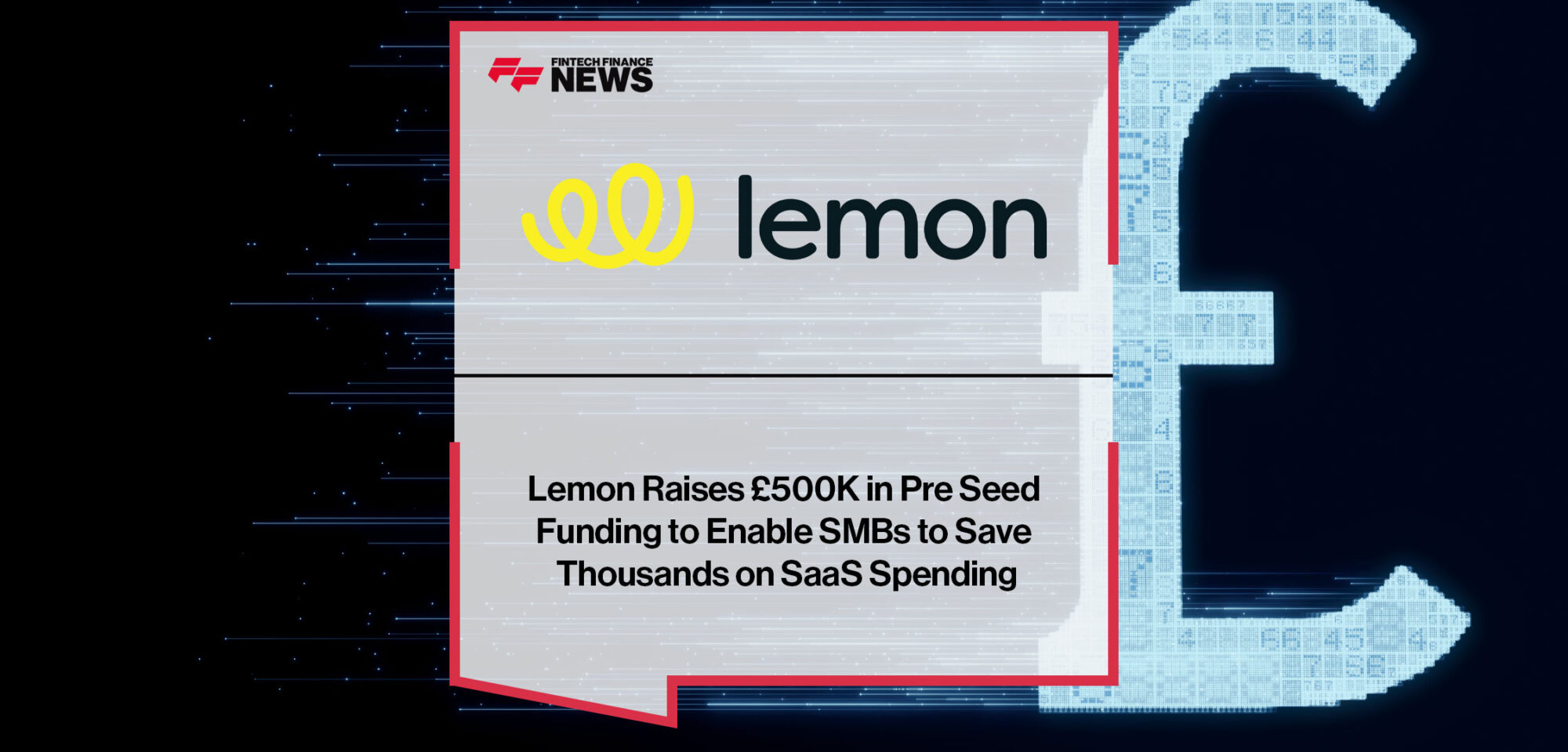 Lemon-Raises-£500K-in-Pre-Seed-Funding-to-Enable-SMBs-to-Save-Thousands-on-SaaS-Spending