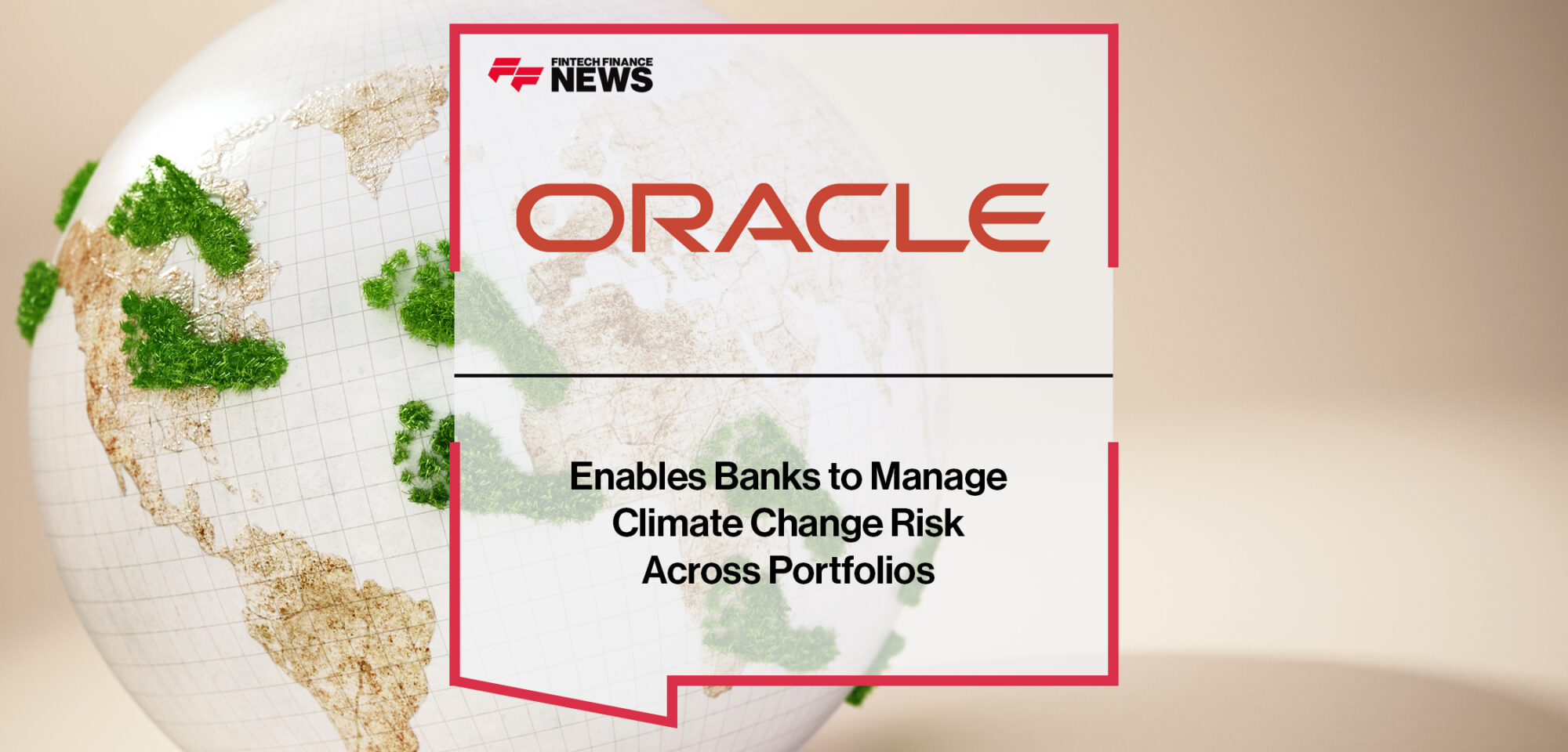 Oracle Cloud Service Enables Banks to Manage Climate Change Risk Across Portfolios |Fintech Finance News