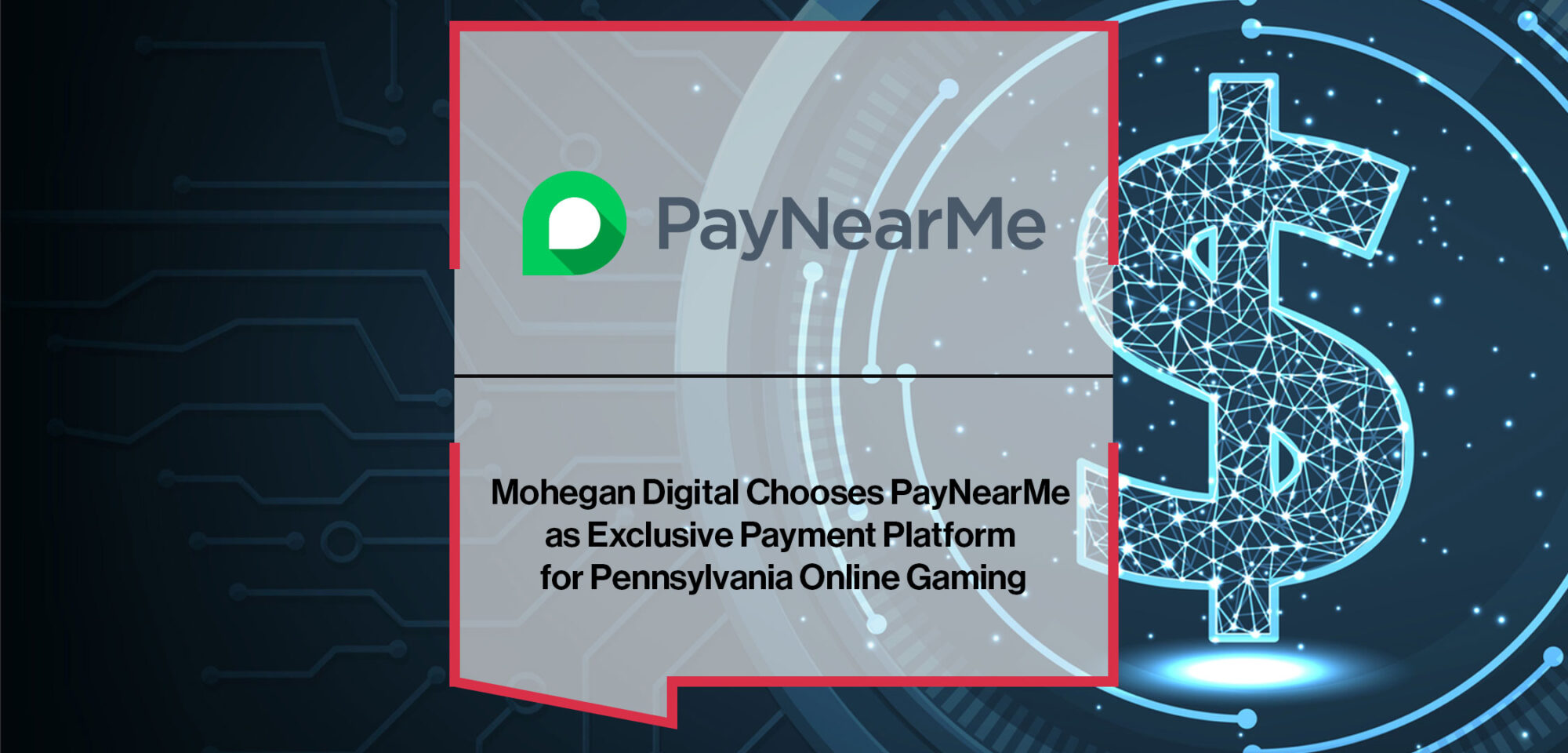 mohegan-digital-chooses-paynearme-as-exclusive-payment-platform-for-pennsylvania-online-gaming