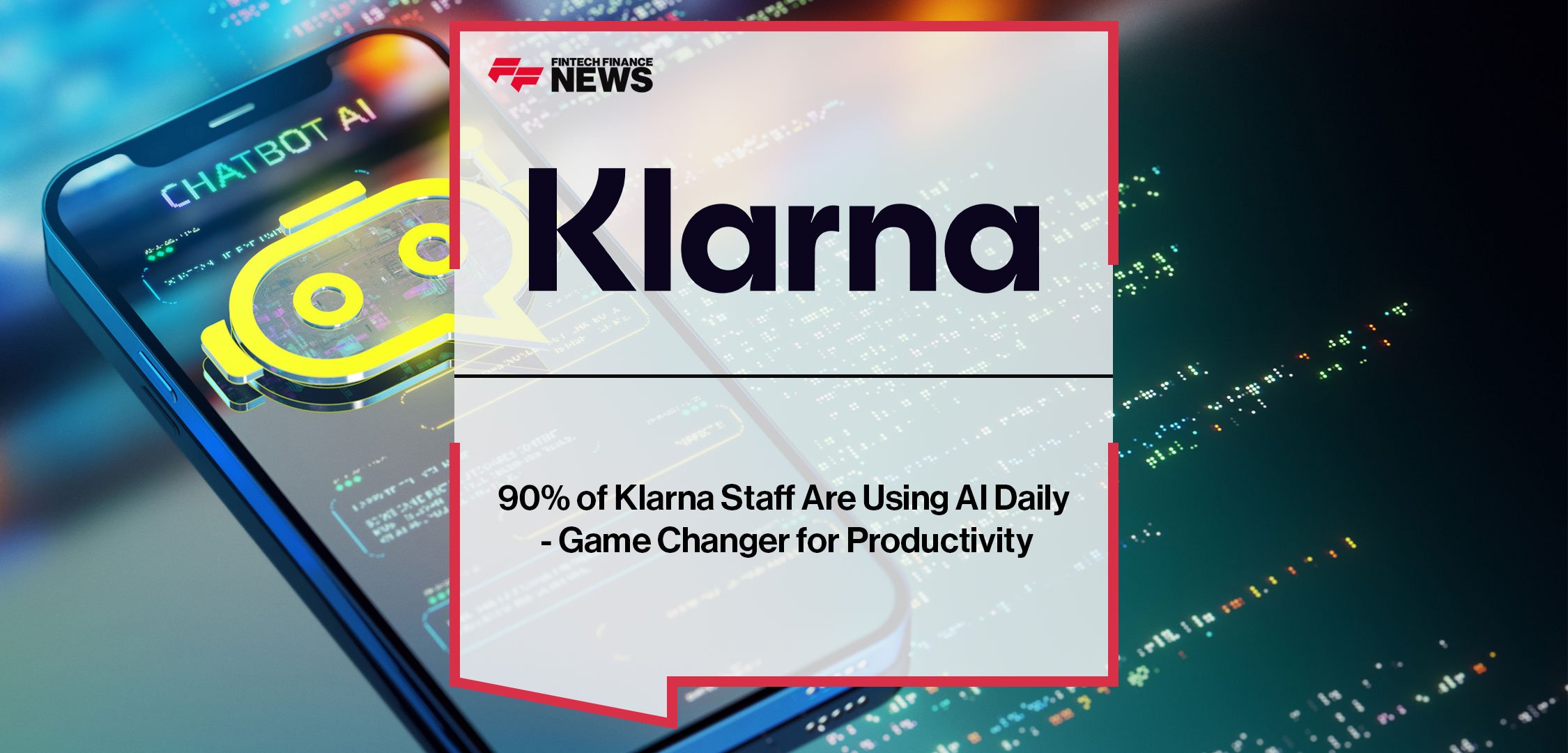 90%-of-Klarna-Staff-Are-Using-AI-Daily---Game-Changer-for-Productivity