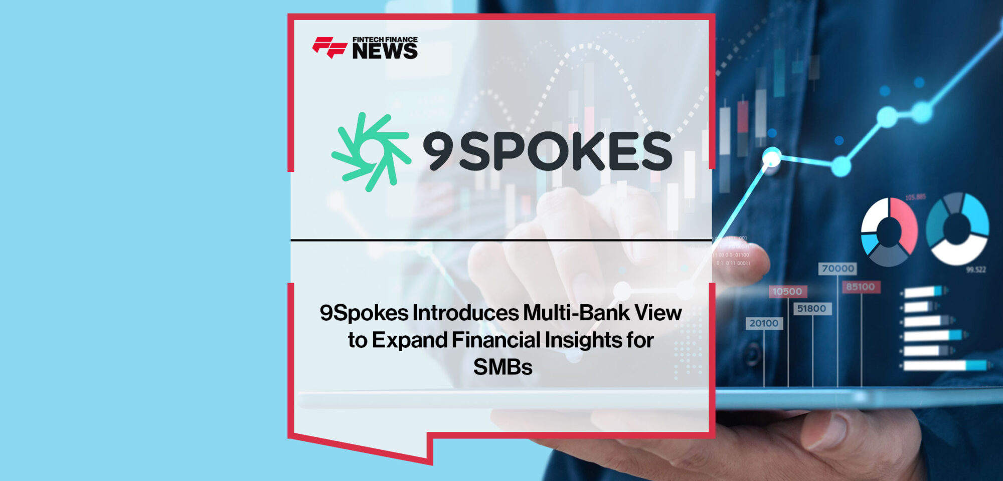 9Spokes-Introduces-Multi-Bank-View-to-Expand-Financial-Insights-for-SMBs