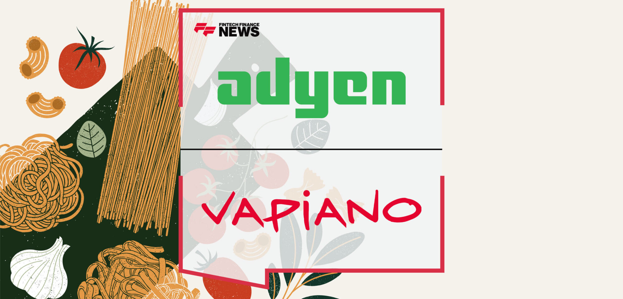 Adyen-Powers-Pasta-Served-Faster-with-More-Payment-Options-at-Vapiano
