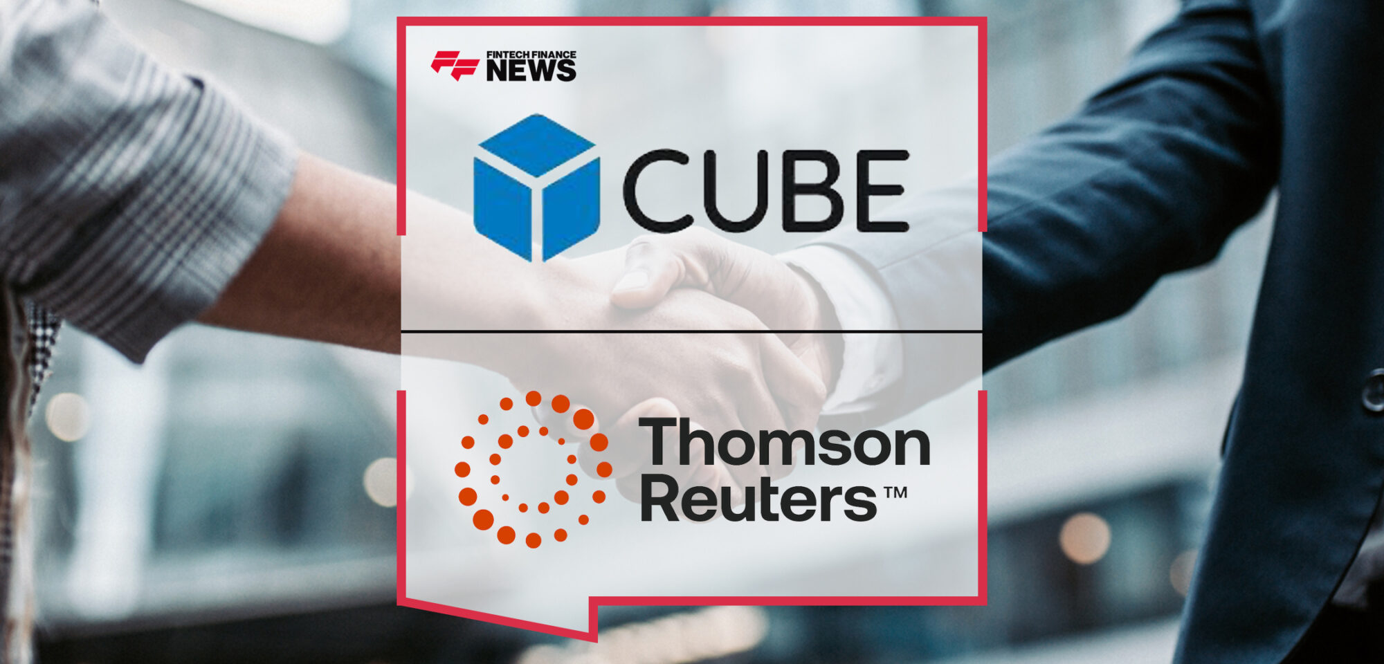 CUBE Acquires Global Regulatory Intelligence Businesses from Thomson Reuters | Fintech Finance News