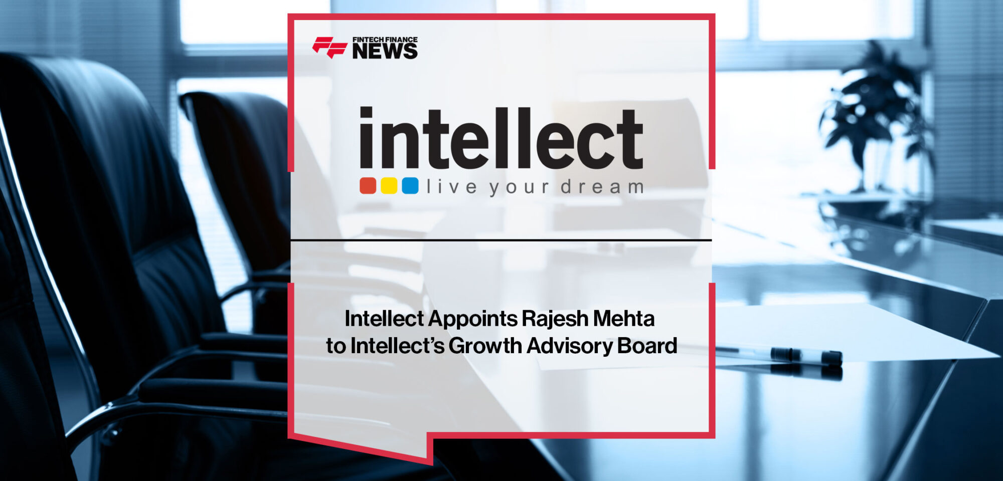 Intellect-Appoints-Rajesh-Mehta-to-Intellect’s-Growth-Advisory-Board