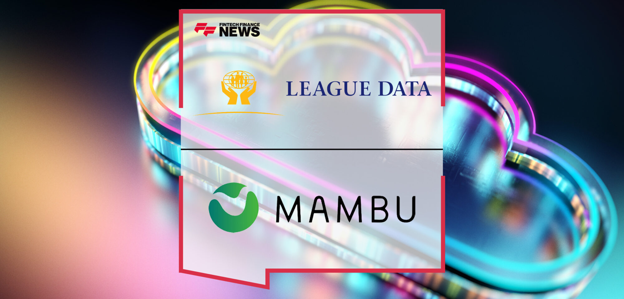 League Data First in Canada to Bring Mambu Cloud Banking to Credit Unions | Fintech Finance News