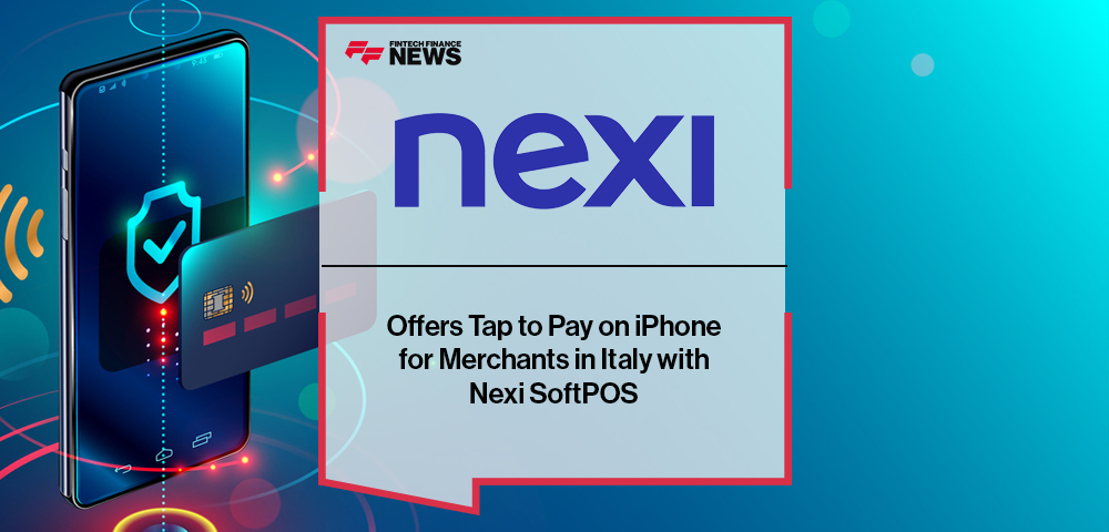 Nexi Offers Tap to Pay on iPhone for Merchants in Italy with Nexi SoftPOS