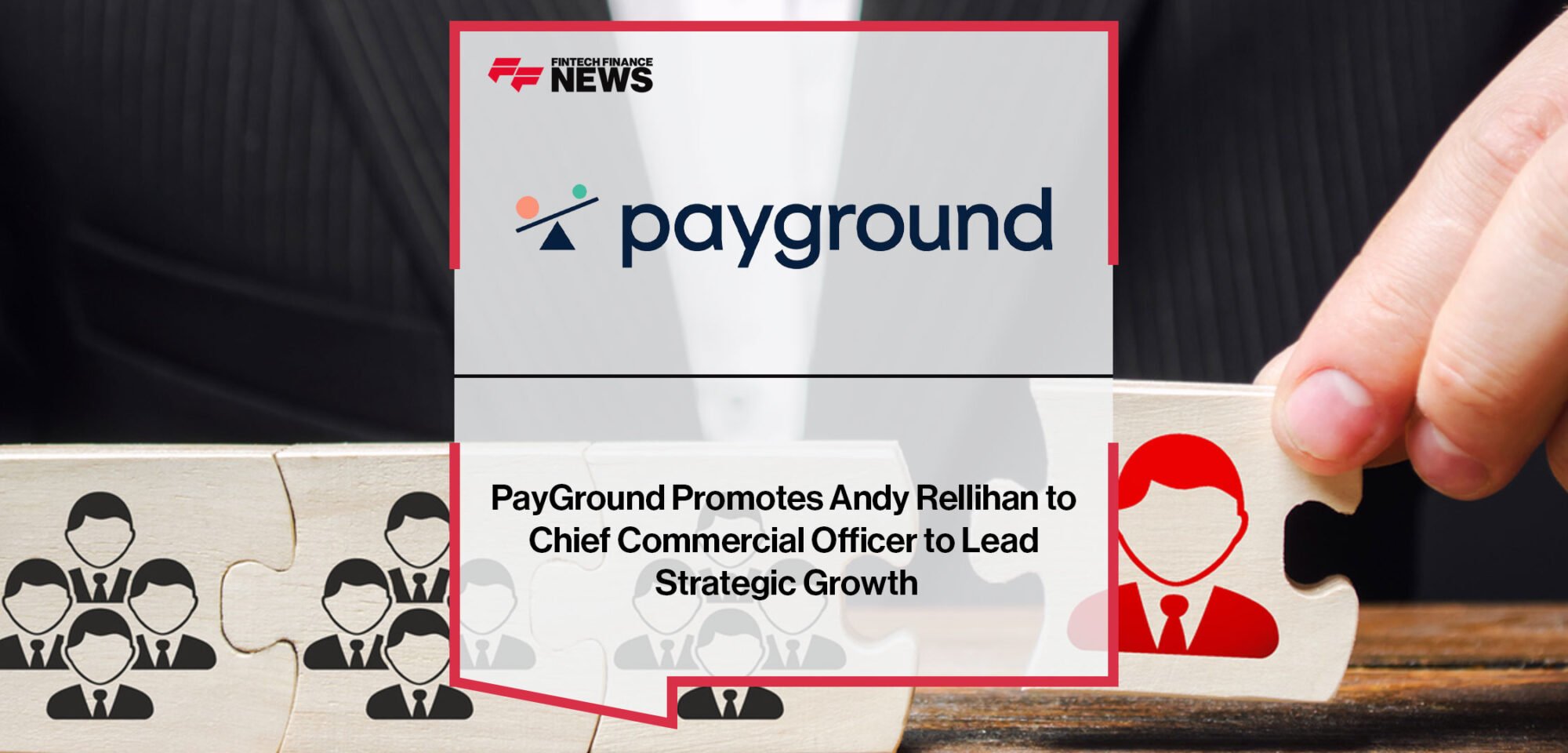 PayGround-Promotes-Andy-Rellihan-to-Chief-Commercial-Officer-to-Lead-Strategic-Growth