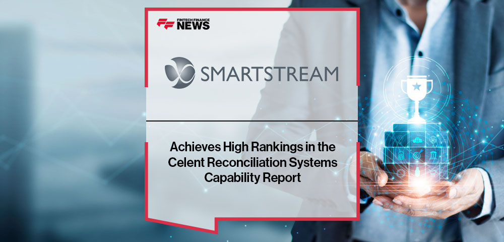 SmartStream Achieves High Rankings in the Celent Reconciliation Systems Capability Report