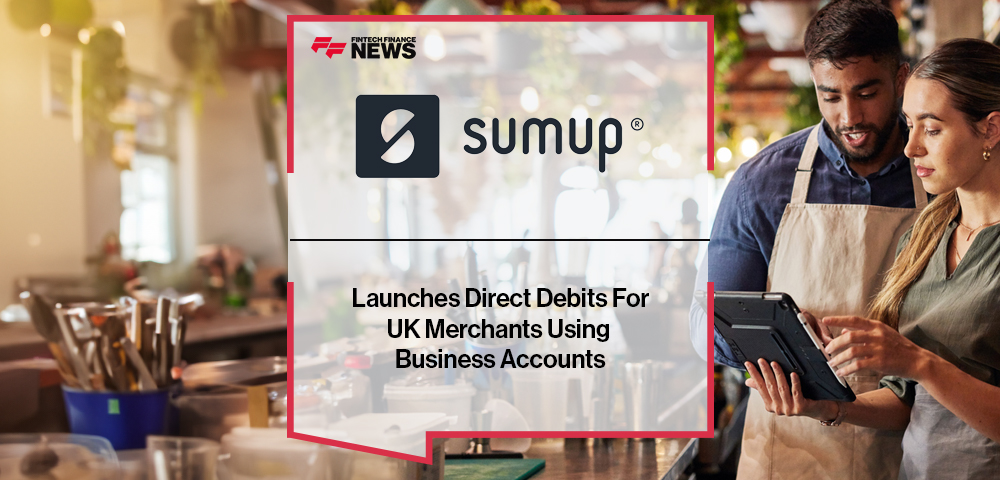 SumUp Launches Direct Debits For UK Merchants Using Business Accounts
