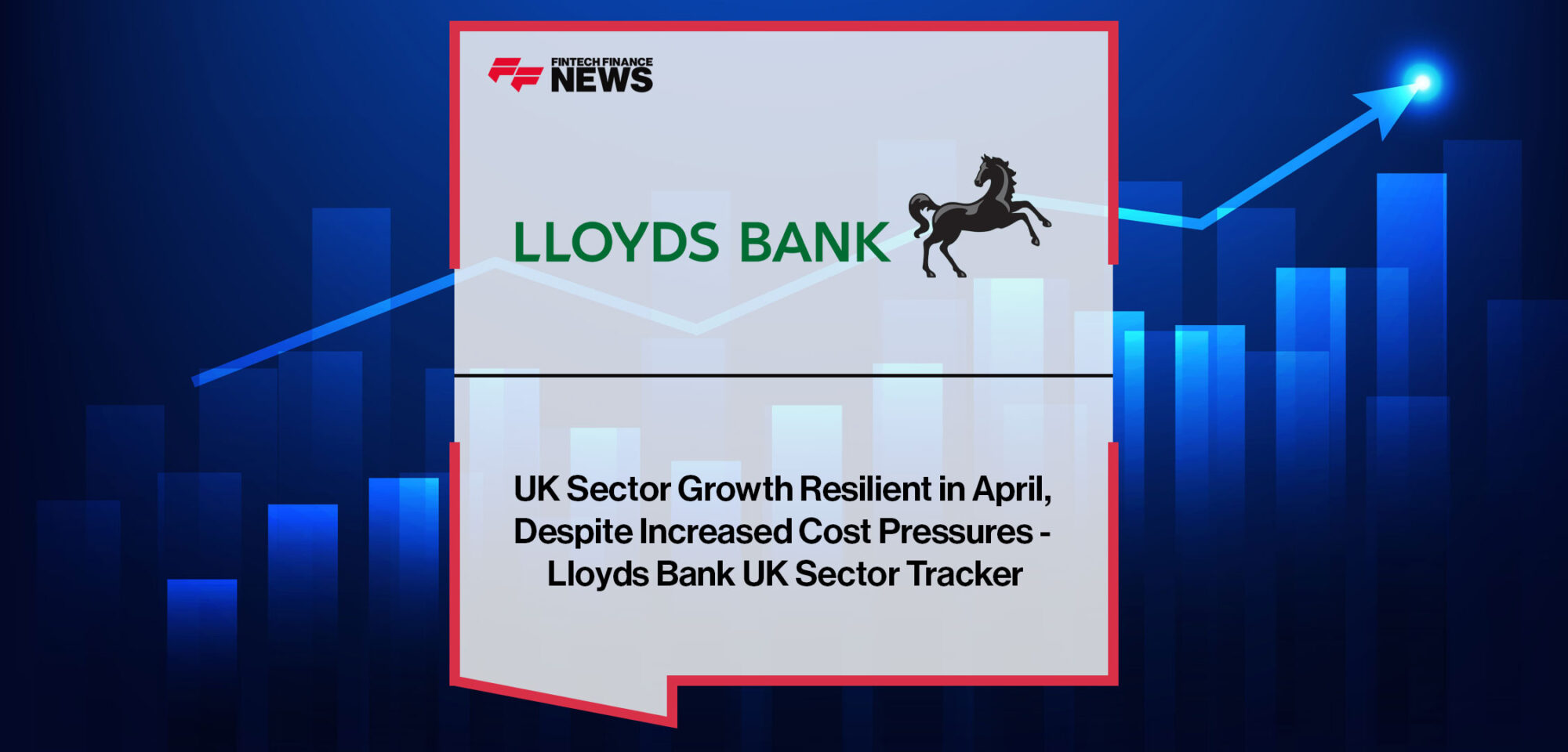 UK-Sector-Growth-Resilient-in-April,-Despite-Increased-Cost-Pressures---Lloyds-Bank-UK-Sector-Tracker