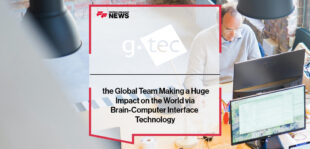 g.tec medical engineering: the Global Team Making a Huge Impact on the World via Brain-Computer Interface Technology