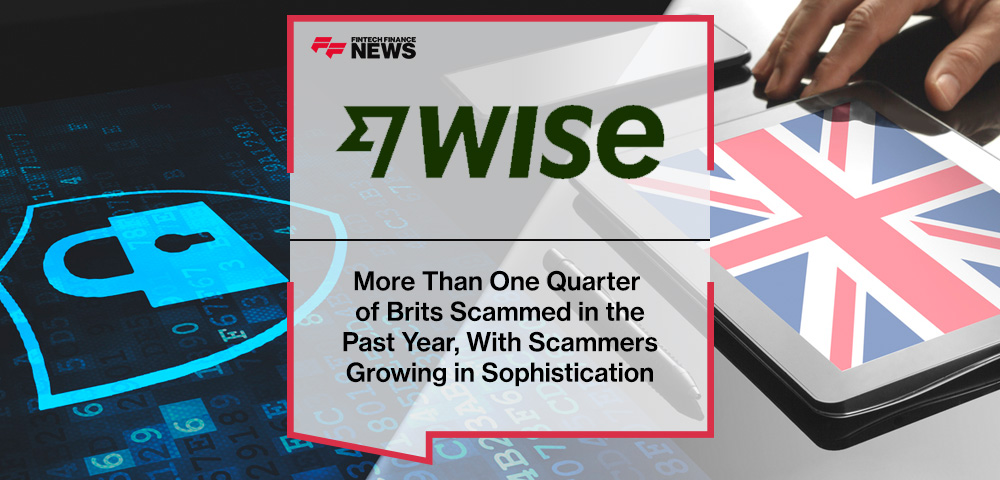 More Than One Quarter of Brits Scammed in the Past Year, With Scammers Growing in Sophistication