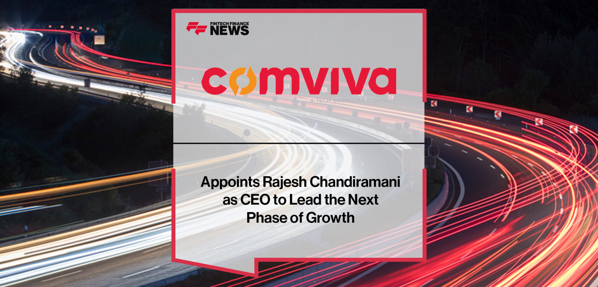 Comviva Appoints Rajesh Chandiramani as CEO to Lead the Next Phase of Growth | Fintech Finance News