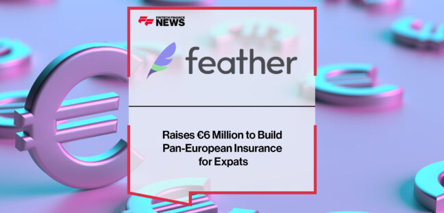 Feather raises €6 million to build pan-European insurance for expats_ | Fintech Finance News
