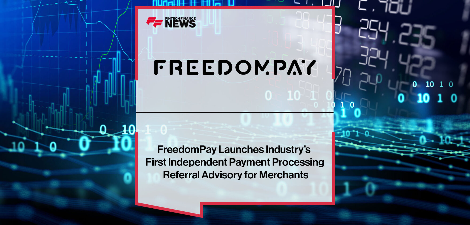 FreedomPay-Launches-Industry’s-First-Independent-Payment-Processing-Referral-Advisory-for-Merchants