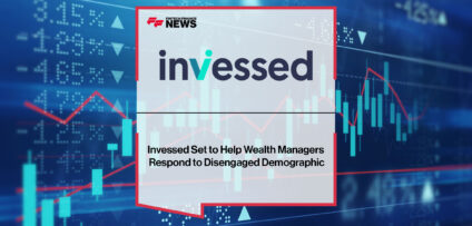 Invessed-Set-to-Help-Wealth-Managers-Respond-to-Disengaged-Demographic