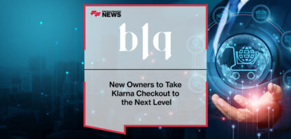 New Owners to Take Klarna Checkout to the Next Level