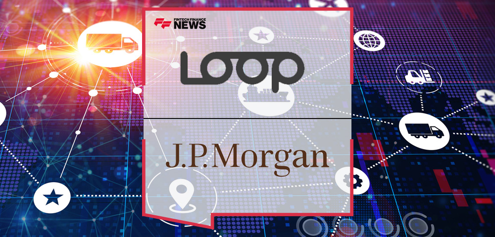 Loop and J.P. Morgan Payments to Improve Access to Working Capital Across the Supply Chain