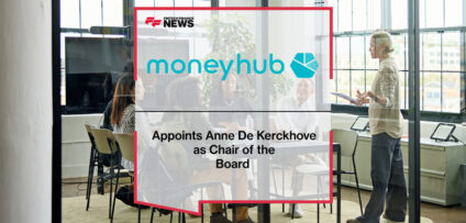 Moneyhub Appoints Anne De Kerckhove as Chair of the Board