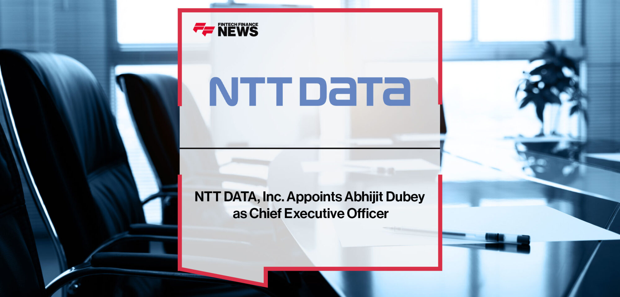 NTT-DATA,-Inc.-Appoints-Abhijit-Dubey-as-Chief-Executive-Officer