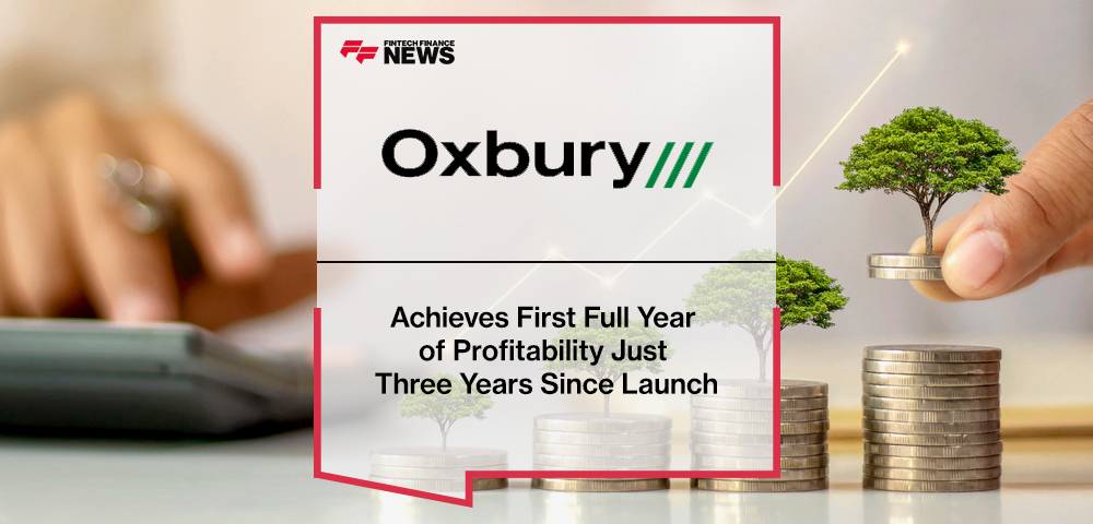 Oxbury Achieves First Full Year of Profitability Just Three Years Since Launch