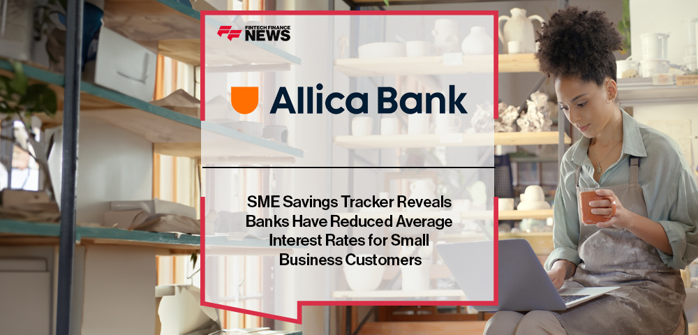 SME Savings Tracker Reveals Banks Have Reduced Average Interest Rates for Small Business Customers