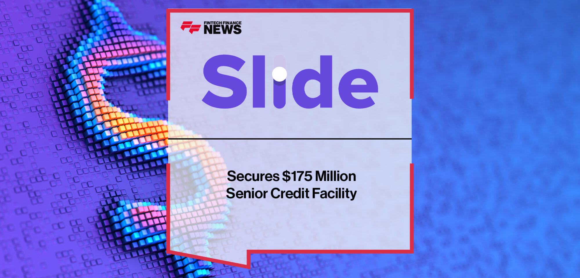 Slide Insurance Secures $175 Million Senior Credit Facility | Fintech Finance News