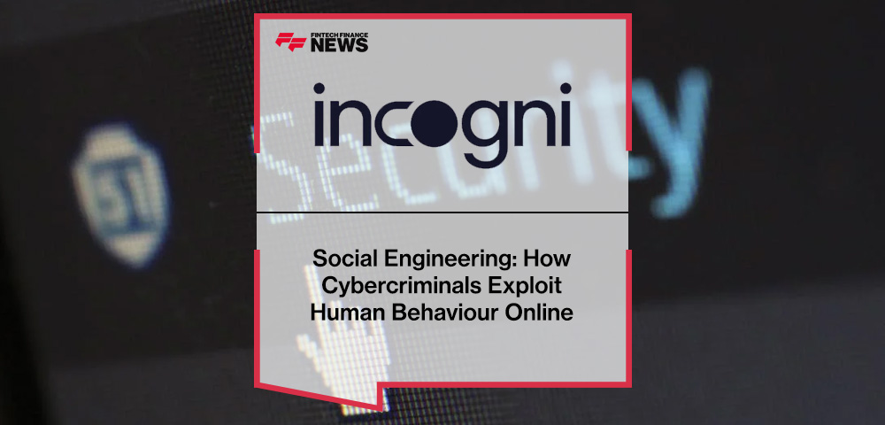 Social Engineering: How Cybercriminals Exploit Human Behaviour Online