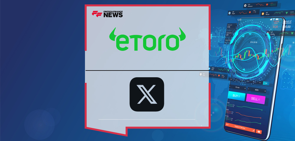 eToro Partners With X to Bring Reliable and Relatable Financial Education Content to the Platform