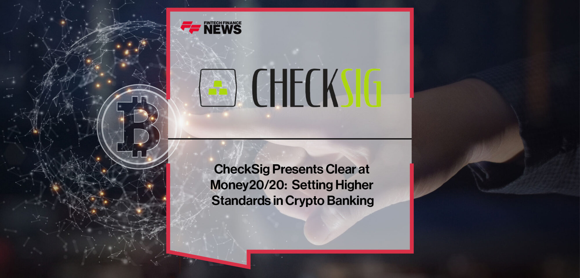 checksig-presents-clear-at-money20-20-setting-higher-standards-in-crypto-banking