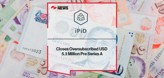 iPiD Closes Oversubscribed USD 5.3 Million Pre Series A