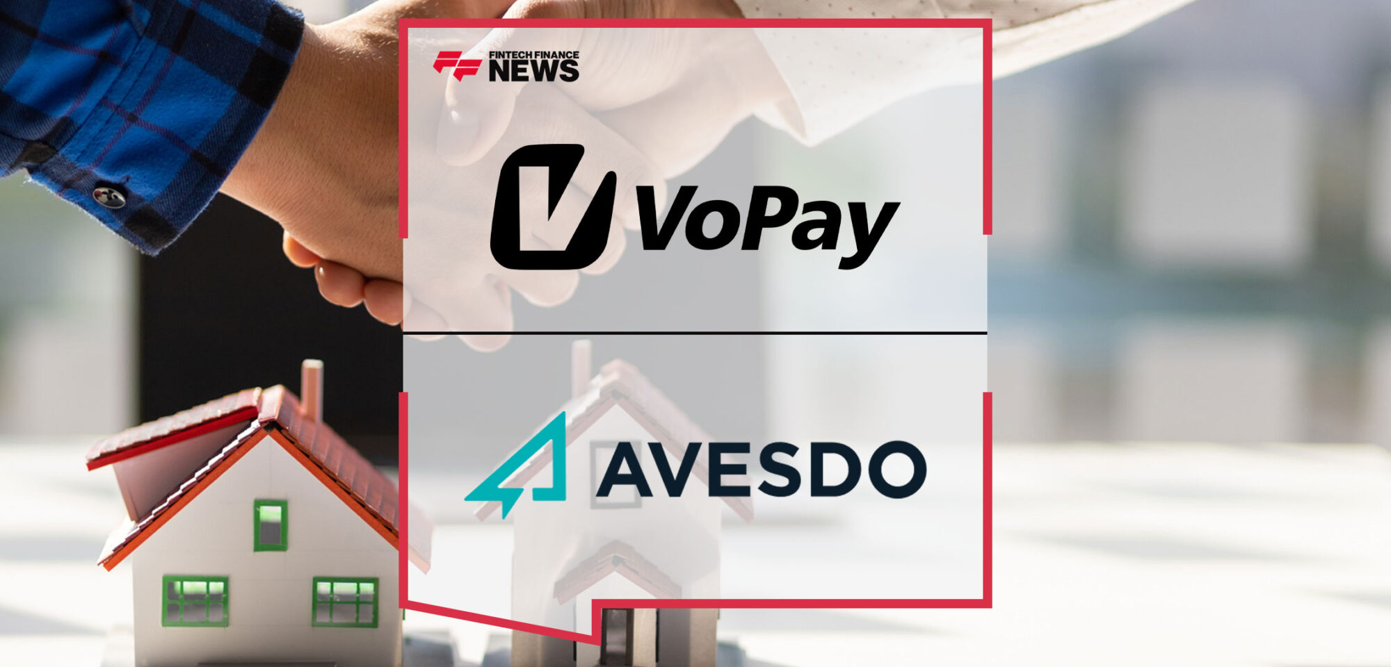 vopay-and-avesdos-embedded-payment-solution-reduces-pre-sale-property-transaction-time-by-70-in-the-canadian-market