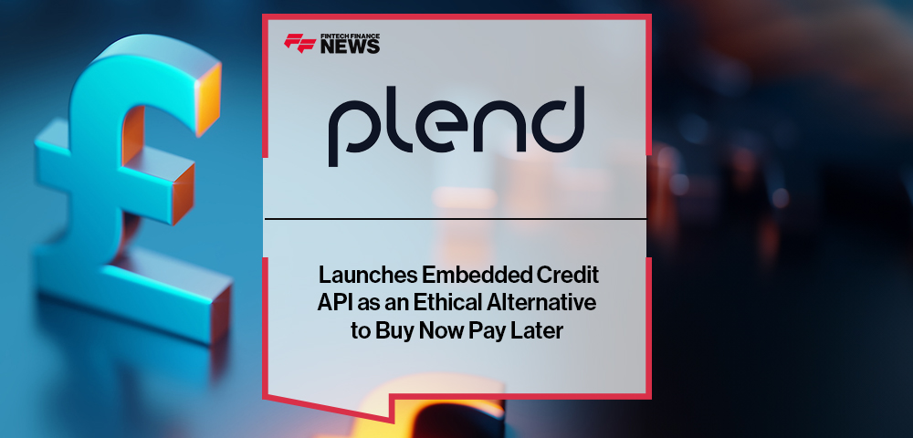 Plend Launches Embedded Credit API as an Ethical Alternative to Buy Now Pay Later