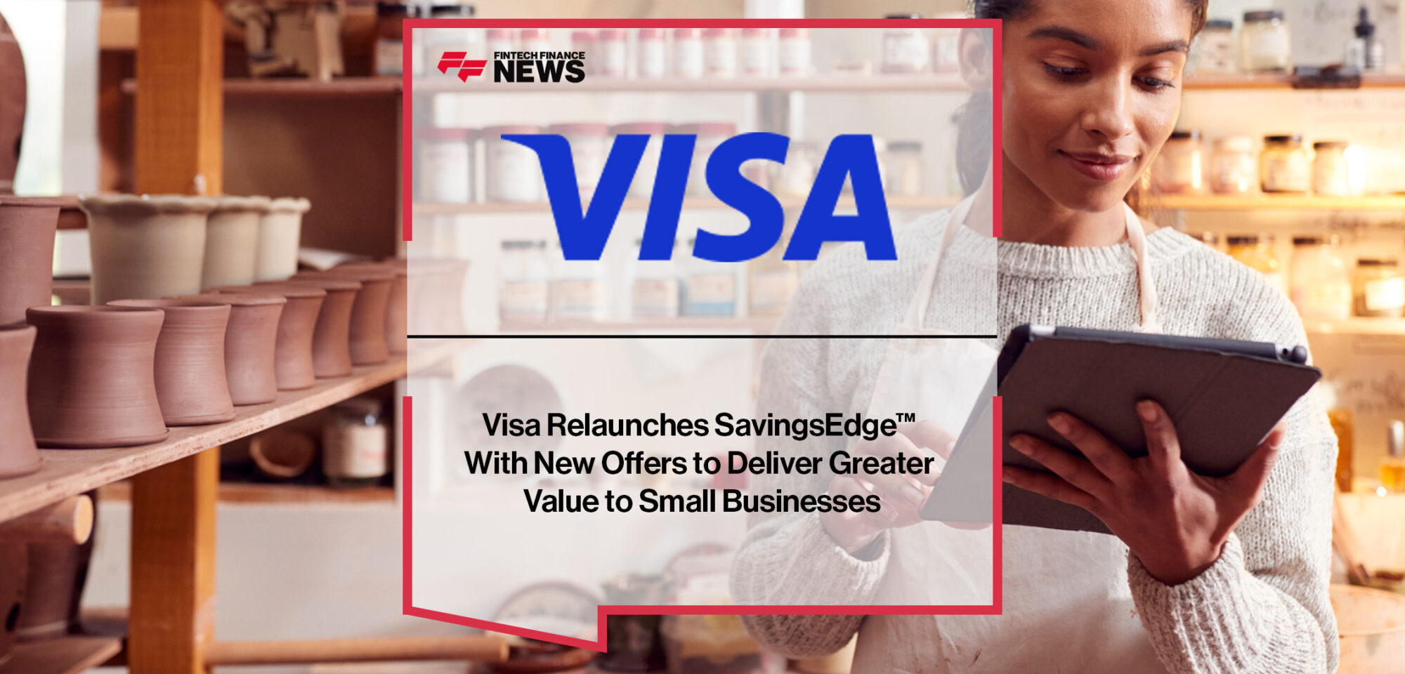 visa-relaunches-savingsedge-with-new-offers-to-deliver-greater-value-to-small-businesses