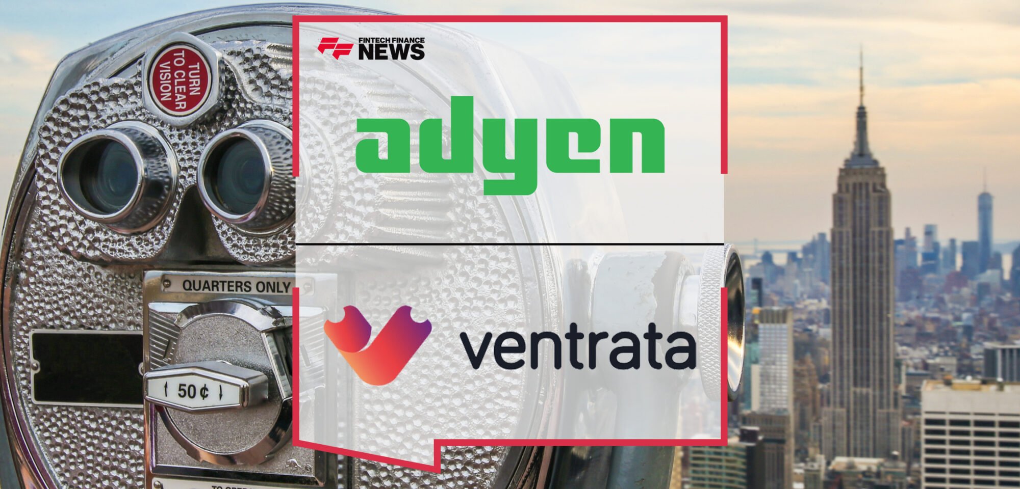 Adyen and Ventrata Expands Partnership to Deliver Better Payments Experience for Booking Platform | Fintech Finance News