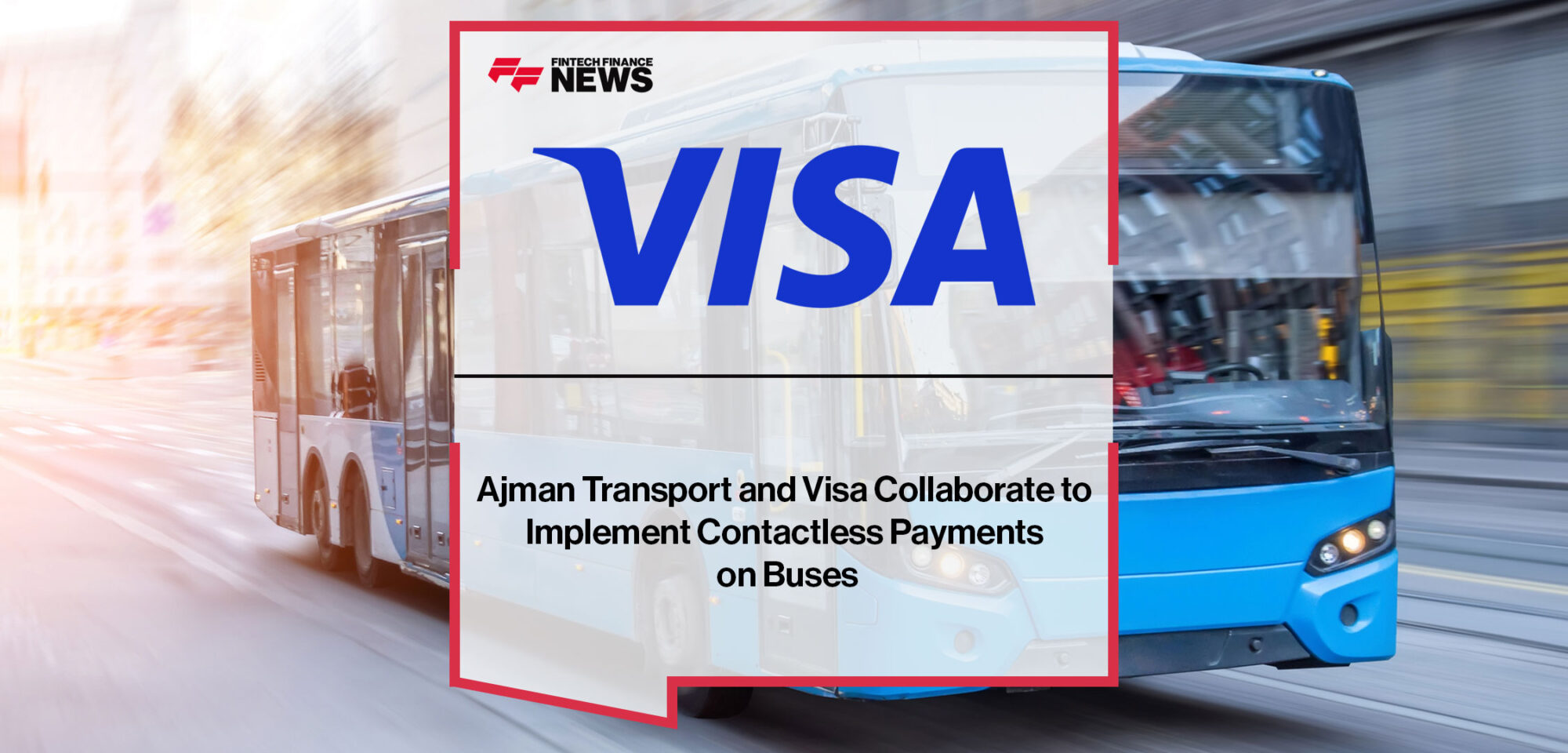 Ajman-Transport-and-Visa-Collaborate-to-Implement-Contactless-Payments-on-Buses