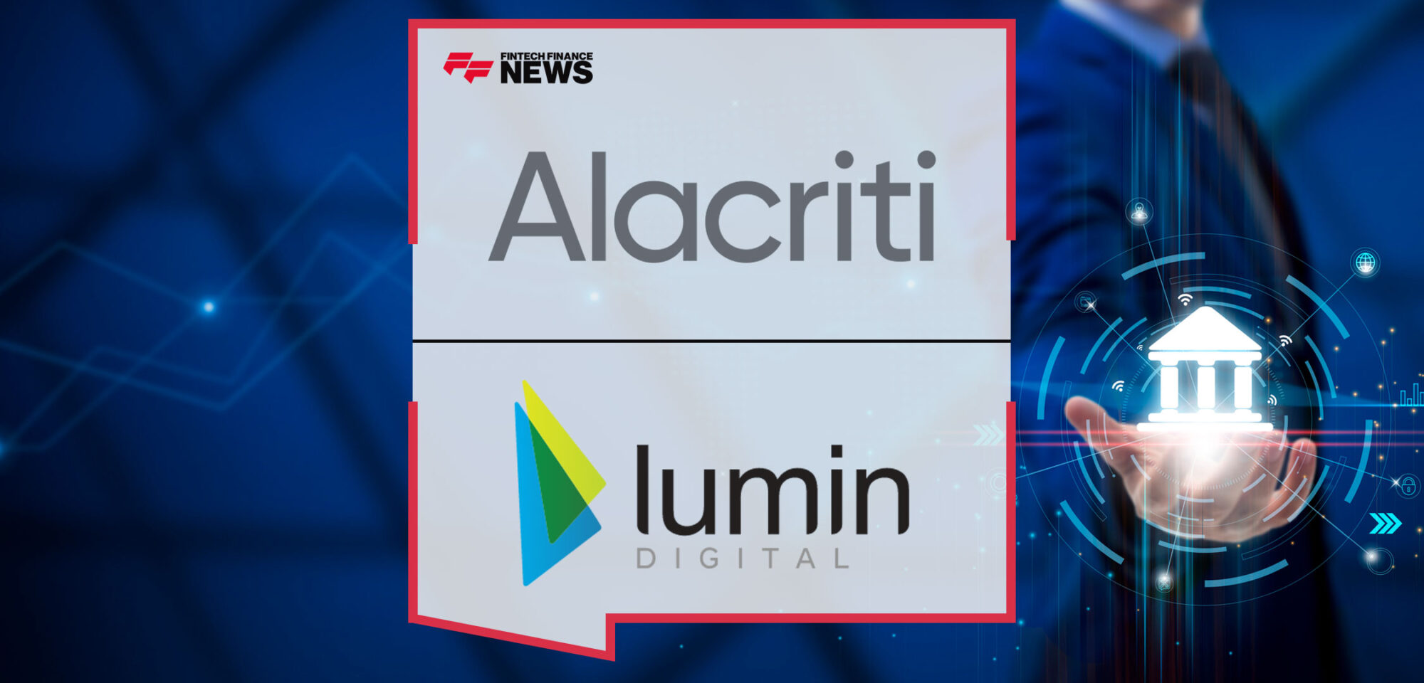 Alacriti-and-Lumin-Digital-Partner-to-Modernize-Digital-Money-Movement-Solutions-for-Financial-Institutions