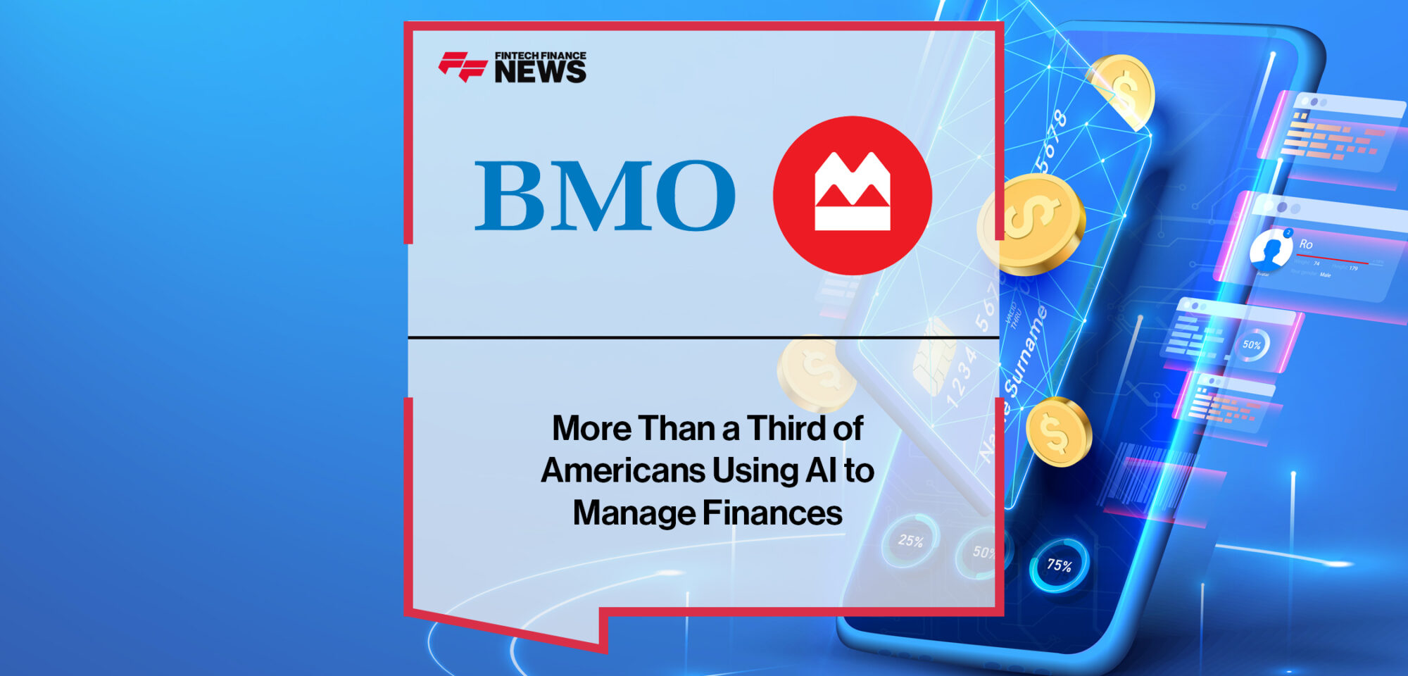 BMO Survey- More Than a Third of Americans Using AI to Manage Finances | Fintech Finance News