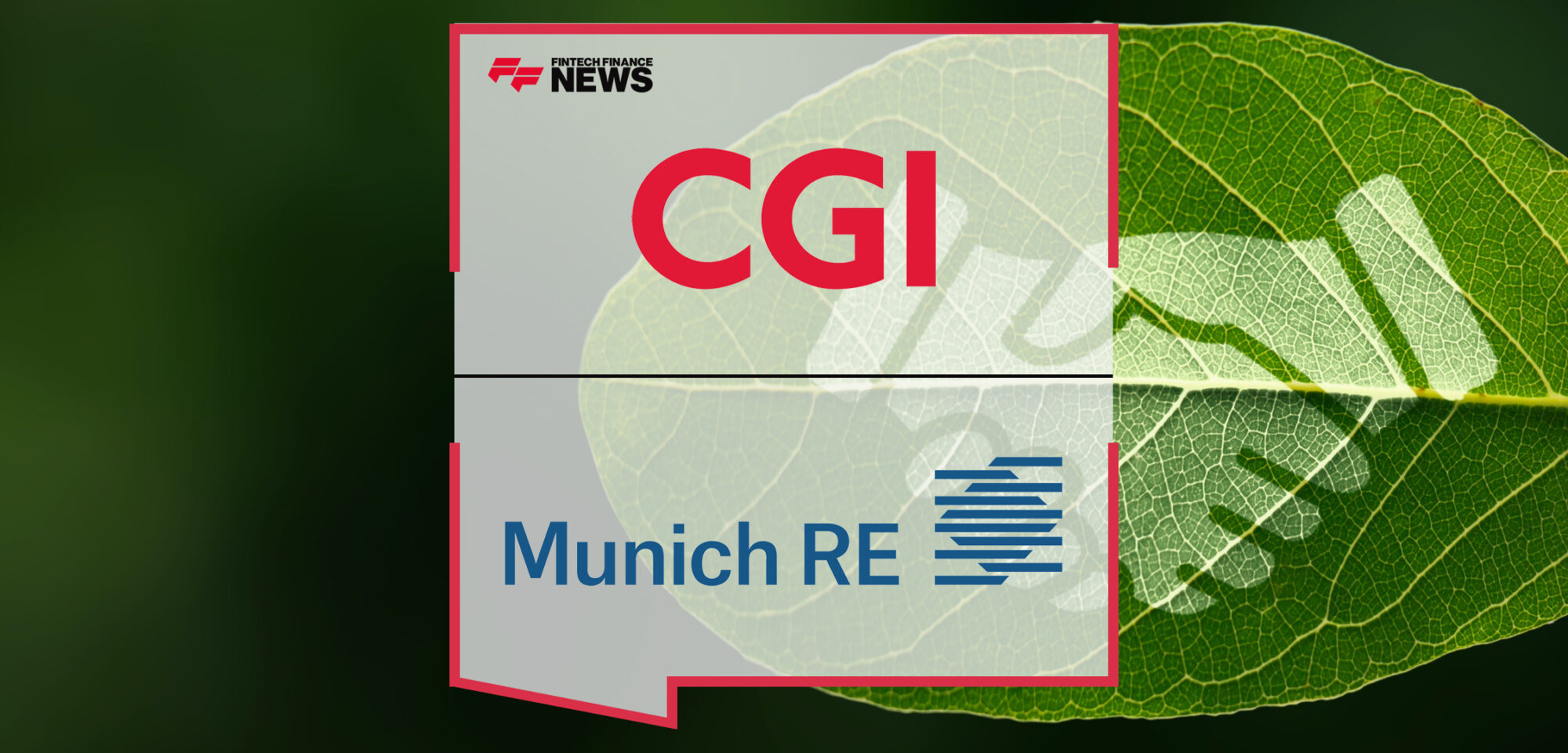 CGI Collaborates With Munich Re's Risk Management Partners to Help Insurers Reduce Claims and Increase Profits Through Climate Risk Mitigation | Fintech Finance News