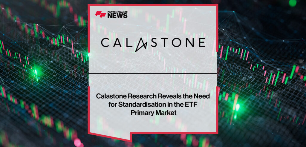 Calastone Research Reveals the Need for Standardisation in the ETF ...