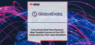 Cross-Border-Real-Time-Payments-Make-Tangible-Progress-as-Over-50%-Consumers-Use-Them,-Says-GlobalData