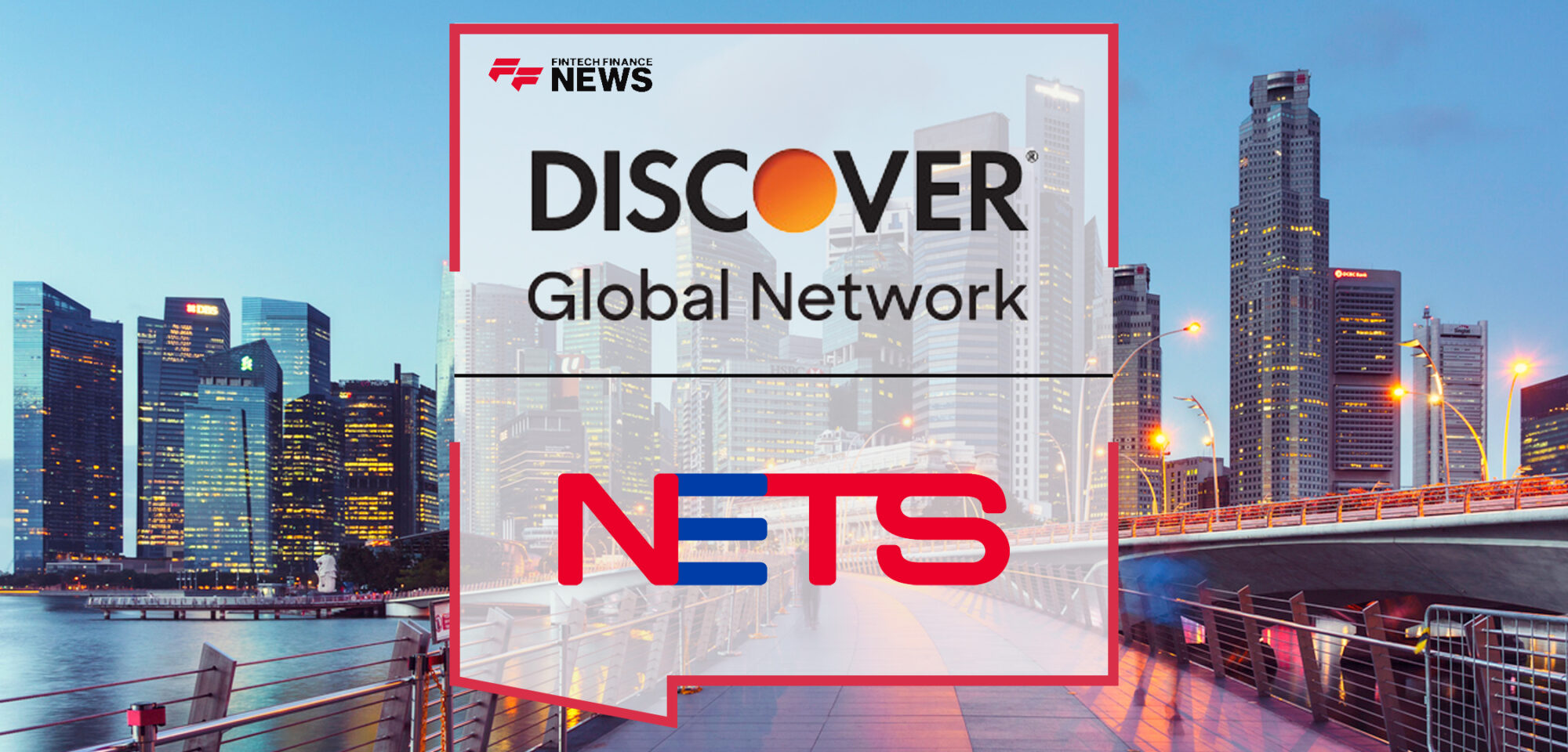 Discover Global Network and NETS Collaboration Expands Singapore Acceptance | Fintech Finance News