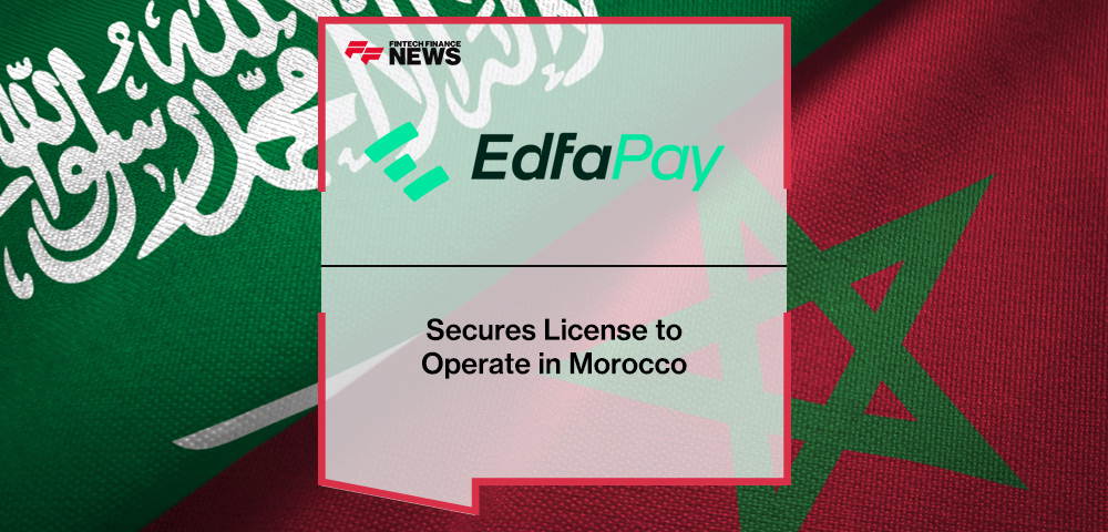 EdfaPay Secures License to Operate in Morocco