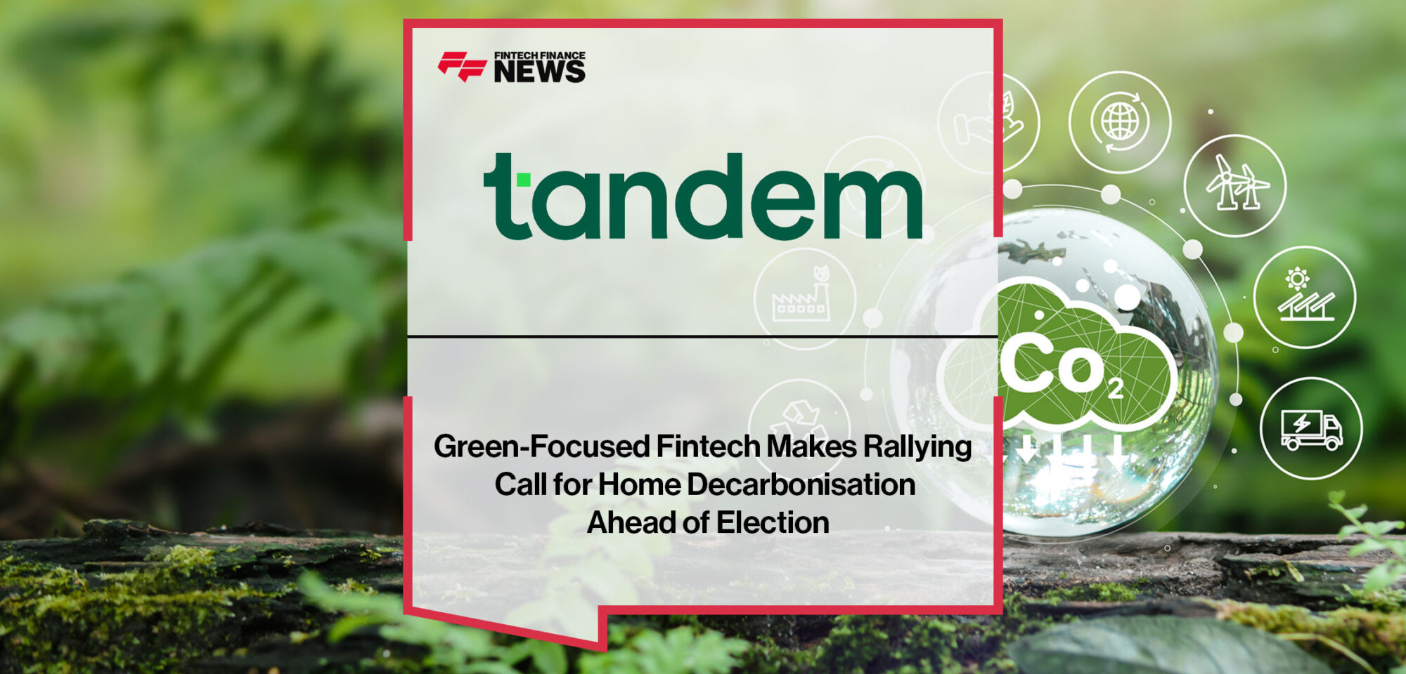 Green-Focused-Fintech-Makes-Rallying-Call-for-Home-Decarbonisation-Ahead-of-Election