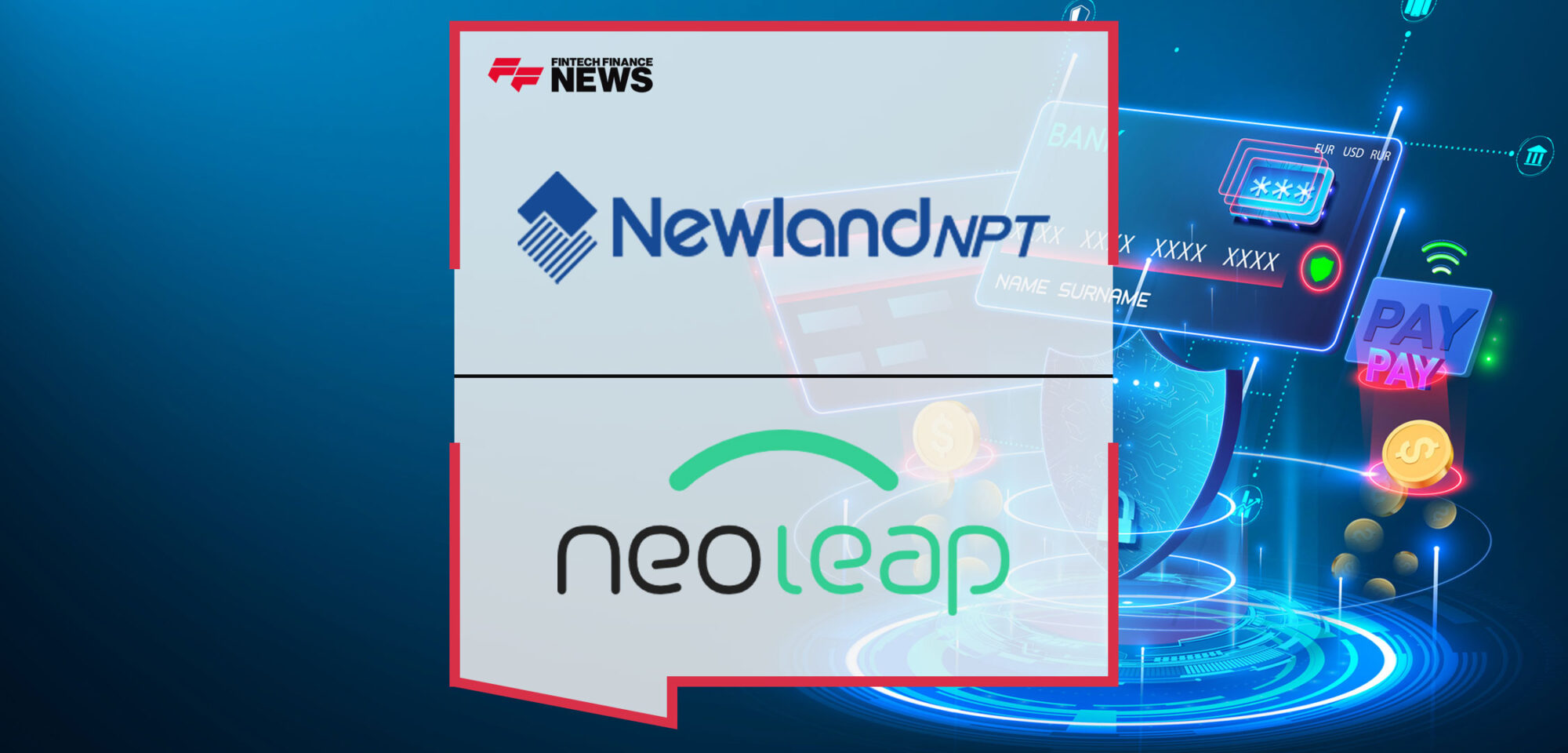 Newland-NPT-and-neoleap-Forge-Strategic-Partnership-to-Pioneer-Digital-Payment-Solutions