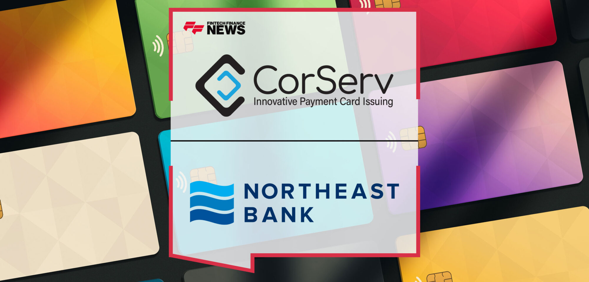 Northeast-Bank-Partners-with-CorServ-to-Implement-a-Comprehensive-Credit-Card-Program-for-Business-and-Commercial-Customers