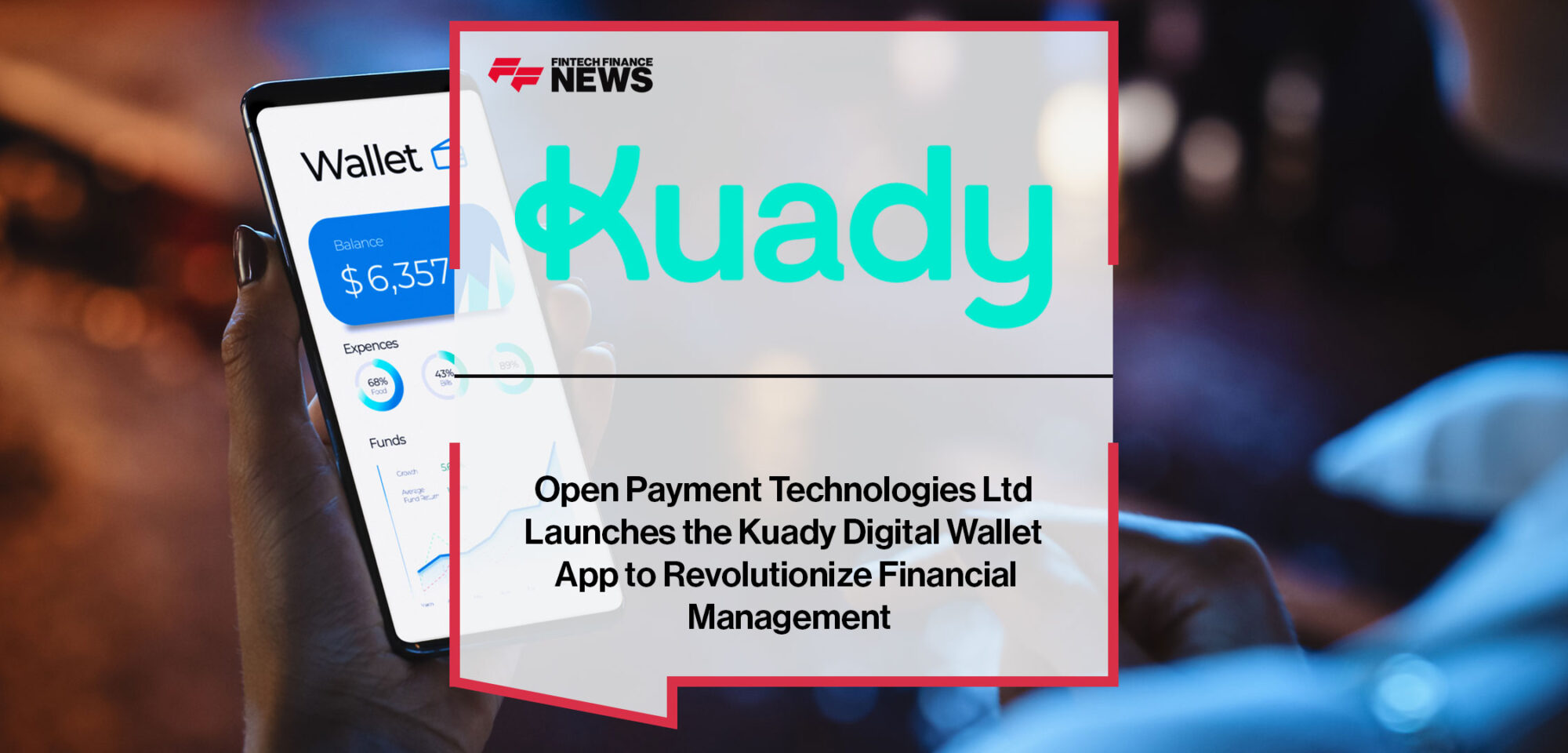 Open-Payment-Technologies-Ltd-Launches-the-Kuady-Digital-Wallet-App-to-Revolutionize-Financial-Management