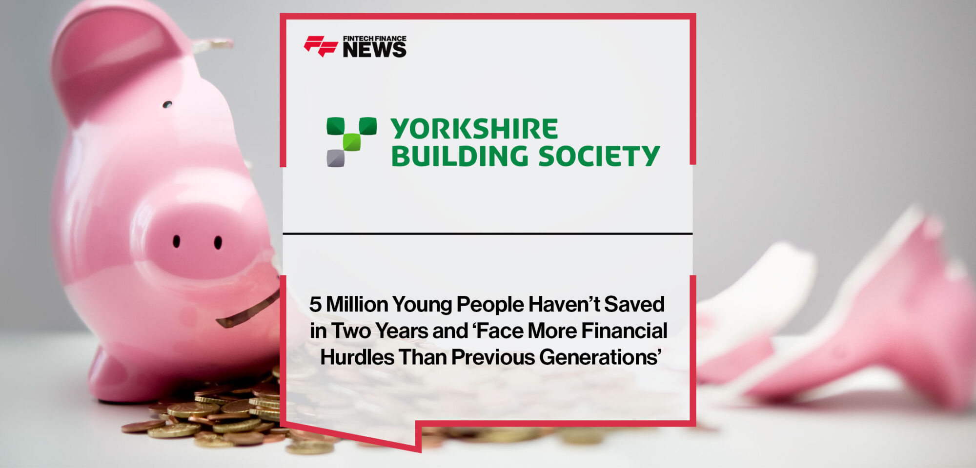 5-Million-Young-People-Haven’t-Saved-in-Two-Years-and-‘Face-More-Financial-Hurdles-Than-Previous-Generations’
