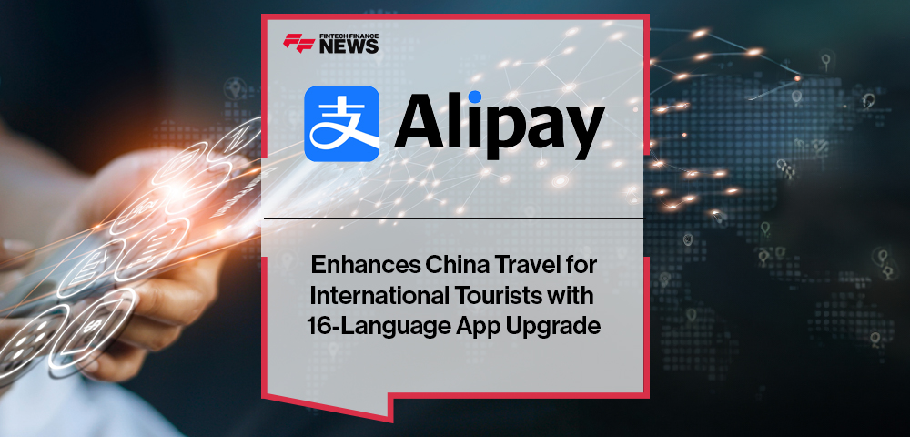 Alipay Enhances China Travel for International Tourists with 16-Language App Upgrade